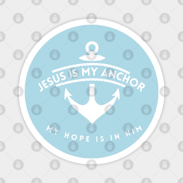 Hebrews 6:19 Jesus is my Anchor My hope is in him Magnet by Mission Bear